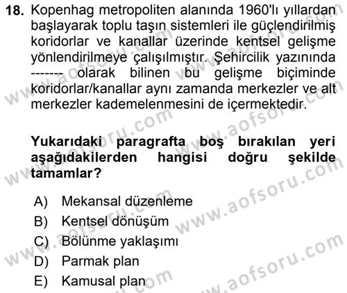 Kent, Planlama ve Afet Risk Yönetimi Dersi 2023 - 2024 Yılı (Vize) Ara Sınavı 18. Soru