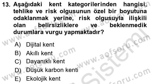 Kent, Planlama ve Afet Risk Yönetimi Dersi 2023 - 2024 Yılı (Final) Dönem Sonu Sınav Soruları 13. Soru