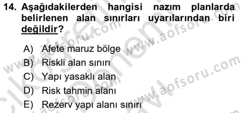 Kent, Planlama ve Afet Risk Yönetimi Dersi 2023 - 2024 Yılı (Final) Dönem Sonu Sınav Soruları 14. Soru