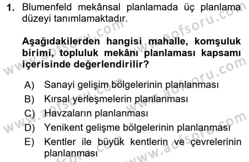 Kent, Planlama ve Afet Risk Yönetimi Dersi Ara Sınavı Deneme Sınav Soruları 1. Soru