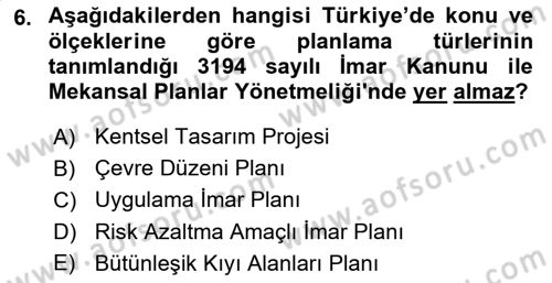 Kent, Planlama ve Afet Risk Yönetimi Dersi Ara Sınavı Deneme Sınav Soruları 6. Soru