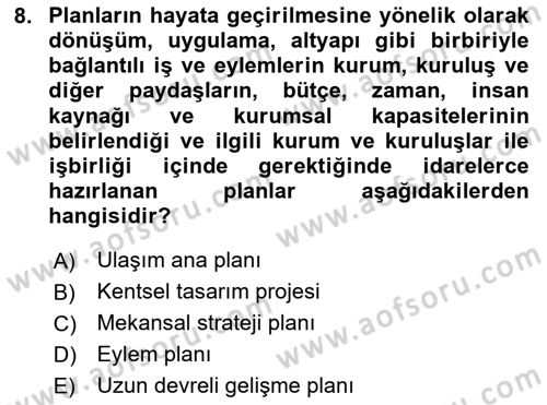 Kent, Planlama ve Afet Risk Yönetimi Dersi 2024 - 2025 Yılı (Vize) Ara Sınavı 8. Soru