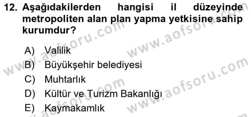 Kent, Planlama ve Afet Risk Yönetimi Dersi 2025 - 2026 Yılı (Vize) Ara Sınav Soruları 12. Soru
