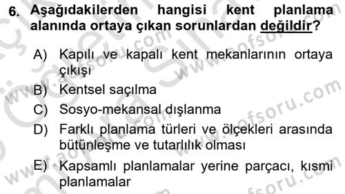 Kent, Planlama ve Afet Risk Yönetimi Dersi 2025 - 2026 Yılı (Vize) Ara Sınav Soruları 6. Soru