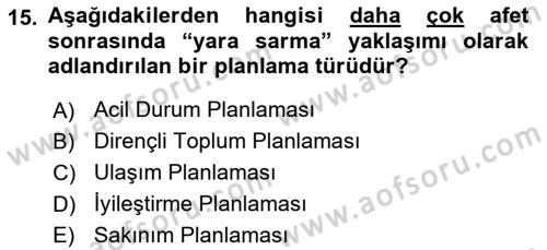 Kent, Planlama ve Afet Risk Yönetimi Dersi 2025 - 2026 Yılı (Final) Dönem Sonu Sınav Soruları 15. Soru
