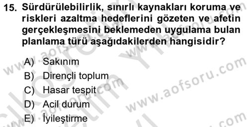 Kent, Planlama ve Afet Risk Yönetimi Dersi 2025 - 2026 Yılı Yaz Okulu Sınav Soruları 15. Soru