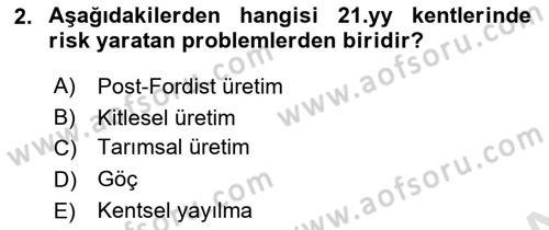 Kent, Planlama ve Afet Risk Yönetimi Dersi 2025 - 2026 Yılı Yaz Okulu Sınav Soruları 2. Soru