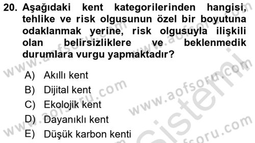 Kent, Planlama ve Afet Risk Yönetimi Dersi 2025 - 2026 Yılı Yaz Okulu Sınav Soruları 20. Soru