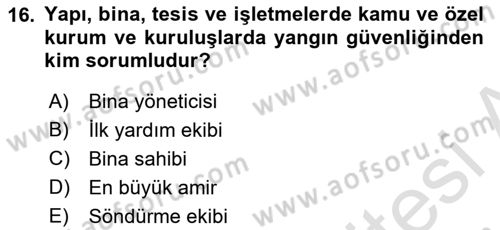 Yangın ve Yangın Güvenliği Dersi 2018 - 2019 Yılı 3 Ders Sınav Soruları 16. Soru