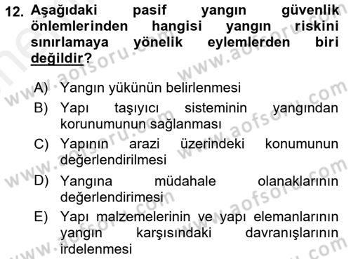 Yangın ve Yangın Güvenliği Dersi 2018 - 2019 Yılı (Vize) Ara Sınav Soruları 12. Soru
