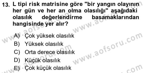 Yangın ve Yangın Güvenliği Dersi 2018 - 2019 Yılı (Vize) Ara Sınav Soruları 13. Soru