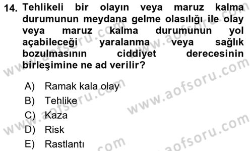 Yangın ve Yangın Güvenliği Dersi 2018 - 2019 Yılı (Vize) Ara Sınav Soruları 14. Soru