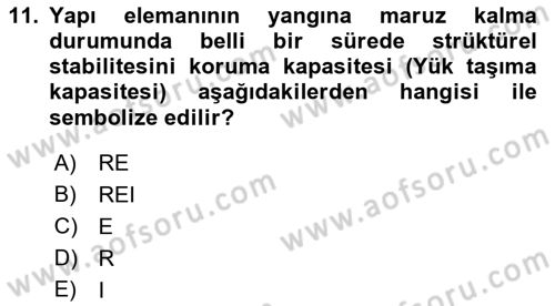 Yangın ve Yangın Güvenliği Dersi 2018 - 2019 Yılı (Final) Dönem Sonu Sınav Soruları 11. Soru
