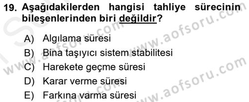 Yangın ve Yangın Güvenliği Dersi 2018 - 2019 Yılı (Final) Dönem Sonu Sınav Soruları 19. Soru