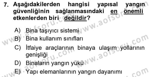 Yangın ve Yangın Güvenliği Dersi 2018 - 2019 Yılı (Final) Dönem Sonu Sınav Soruları 7. Soru