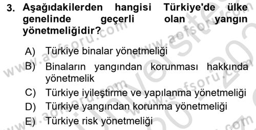 Yangın ve Yangın Güvenliği Dersi 2020 - 2021 Yılı Yaz Okulu Sınav Soruları 3. Soru