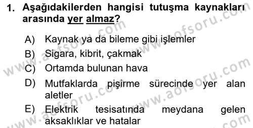 Yangın ve Yangın Güvenliği Dersi 2021 - 2022 Yılı (Vize) Ara Sınav Soruları 1. Soru