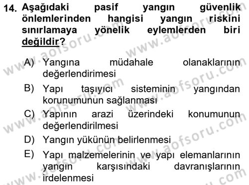 Yangın ve Yangın Güvenliği Dersi 2021 - 2022 Yılı (Vize) Ara Sınav Soruları 14. Soru