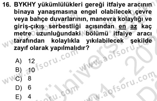 Yangın ve Yangın Güvenliği Dersi 2021 - 2022 Yılı (Vize) Ara Sınav Soruları 16. Soru
