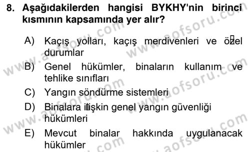Yangın ve Yangın Güvenliği Dersi 2021 - 2022 Yılı (Vize) Ara Sınav Soruları 8. Soru