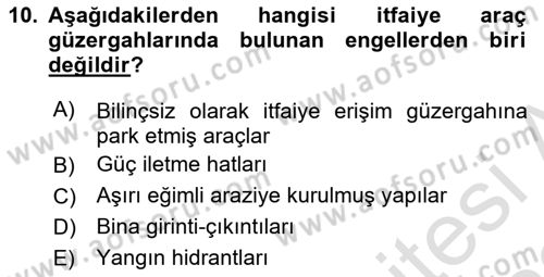 Yangın ve Yangın Güvenliği Dersi 2021 - 2022 Yılı Yaz Okulu Sınav Soruları 10. Soru
