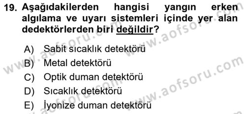 Yangın ve Yangın Güvenliği Dersi 2021 - 2022 Yılı Yaz Okulu Sınav Soruları 19. Soru