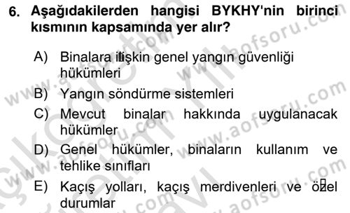 Yangın ve Yangın Güvenliği Dersi 2021 - 2022 Yılı Yaz Okulu Sınav Soruları 6. Soru