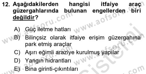 Yangın ve Yangın Güvenliği Dersi 2022 - 2023 Yılı Yaz Okulu Sınavı 12. Soru