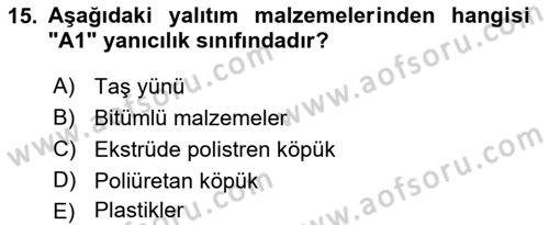 Yangın ve Yangın Güvenliği Dersi 2022 - 2023 Yılı Yaz Okulu Sınavı 15. Soru