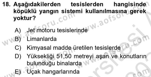 Yangın ve Yangın Güvenliği Dersi 2023 - 2024 Yılı (Final) Dönem Sonu Sınav Soruları 18. Soru