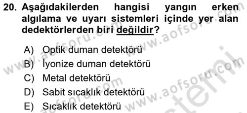 Yangın ve Yangın Güvenliği Dersi 2023 - 2024 Yılı (Final) Dönem Sonu Sınav Soruları 20. Soru