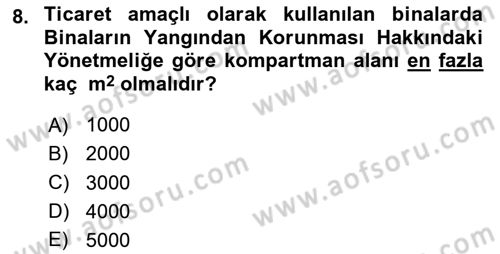 Yangın ve Yangın Güvenliği Dersi 2023 - 2024 Yılı (Final) Dönem Sonu Sınav Soruları 8. Soru
