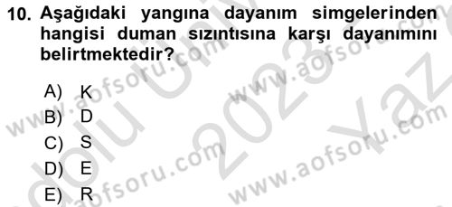 Yangın ve Yangın Güvenliği Dersi 2023 - 2024 Yılı Yaz Okulu Sınav Soruları 10. Soru