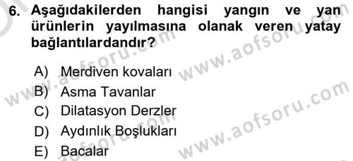 Yangın ve Yangın Güvenliği Dersi 2023 - 2024 Yılı Yaz Okulu Sınav Soruları 6. Soru