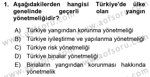Yangın ve Yangın Güvenliği Dersi 2024 - 2025 Yılı (Vize) Ara Sınav Soruları 1. Soru