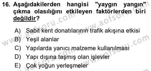 Yangın ve Yangın Güvenliği Dersi 2024 - 2025 Yılı (Vize) Ara Sınav Soruları 16. Soru
