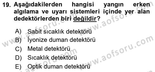 Yangın ve Yangın Güvenliği Dersi 2024 - 2025 Yılı Yaz Okulu Sınav Soruları 19. Soru