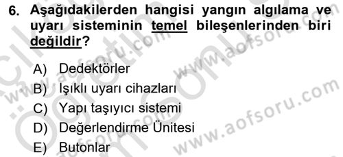 Yangın ve Yangın Güvenliği Dersi 2025 - 2026 Yılı (Final) Dönem Sonu Sınav Soruları 6. Soru