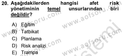 Temel Afet Bilgisi Dersi 2017 - 2018 Yılı (Vize) Ara Sınav Soruları 20. Soru