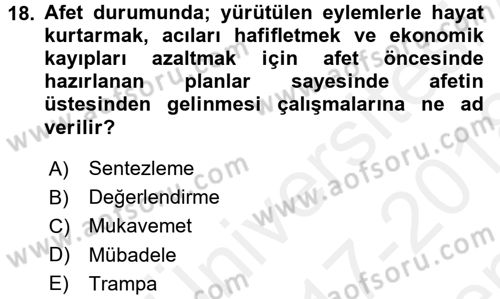 Temel Afet Bilgisi Dersi 2017 - 2018 Yılı (Final) Dönem Sonu Sınav Soruları 18. Soru