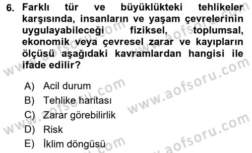 Temel Afet Bilgisi Dersi 2024 - 2025 Yılı (Vize) Ara Sınav Soruları 6. Soru