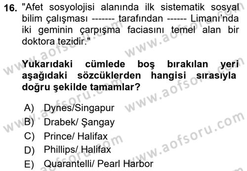 Afet Psikolojisi ve Sosyolojisi Dersi 2018 - 2019 Yılı (Vize) Ara Sınav Soruları 16. Soru