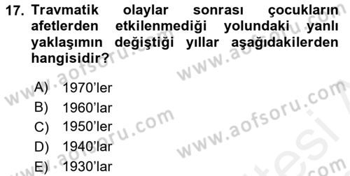 Afet Psikolojisi ve Sosyolojisi Dersi 2018 - 2019 Yılı (Vize) Ara Sınav Soruları 17. Soru