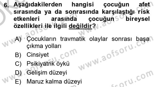 Afet Psikolojisi ve Sosyolojisi Dersi 2018 - 2019 Yılı Yaz Okulu Sınav Soruları 6. Soru