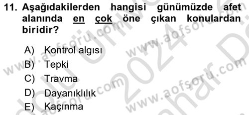 Afet Psikolojisi ve Sosyolojisi Dersi 2024 - 2025 Yılı (Vize) Ara Sınav Soruları 11. Soru