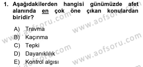 Afet Psikolojisi ve Sosyolojisi Dersi 2025 - 2026 Yılı (Final) Dönem Sonu Sınav Soruları 1. Soru