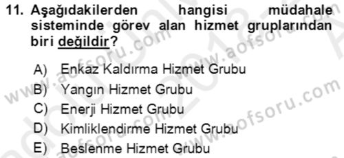 Acil Durum Ve Afet Yönetimi Planları Dersi Ara Sınavı Deneme Sınav Soruları 11. Soru
