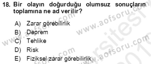 Acil Durum Ve Afet Yönetimi Planları Dersi Ara Sınavı Deneme Sınav Soruları 18. Soru