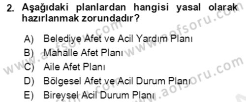 Acil Durum Ve Afet Yönetimi Planları Dersi Ara Sınavı Deneme Sınav Soruları 2. Soru