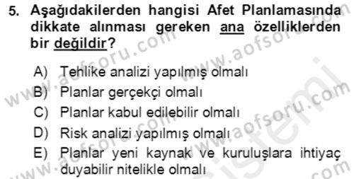 Acil Durum Ve Afet Yönetimi Planları Dersi Ara Sınavı Deneme Sınav Soruları 5. Soru